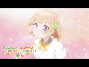 Rare Double Rejection | Osamake: Romcom Where The Childhood Friend Won't Lose