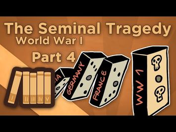 World War I: The Seminal Tragedy - The Final Act - Extra History - #4
