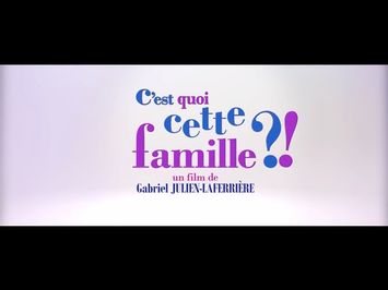 C'est quoi cette famille ?! Bande Annonce