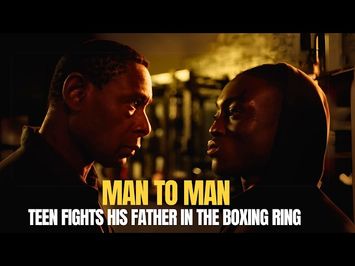 A teen fights his biggest opponent in the ring… his father: David Harewood || Man To Man