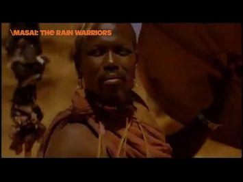 MASAI: THE RAIN WARRIORS on kweliTV