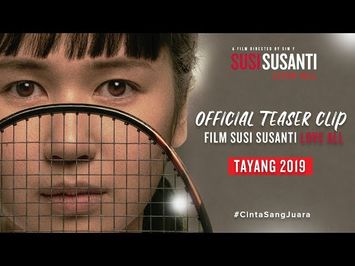 Official Teaser 'Susi Susanti - Love All'