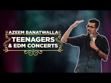 EIC: Teenagers & EDM (ft. Justin Bieber) - Azeem Banatwalla Stand-up