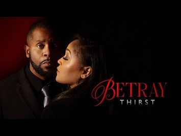 Betray: Thirst (Official Trailer)