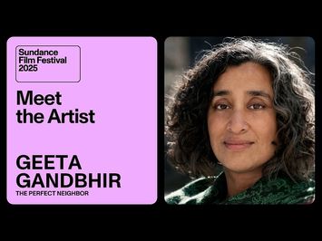Meet the Artist 2025: Geeta Gandbhir on “The Perfect Neighbor”