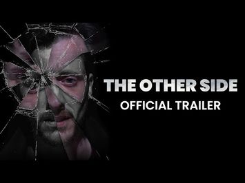 THE OTHER SIDE - Official Trailer