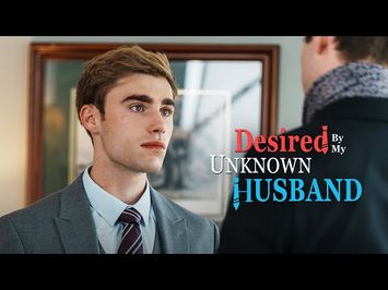 Desired by My Unknown Husband｜DramaBox