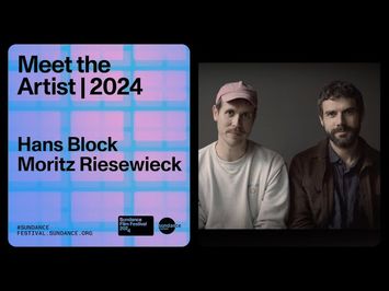 Meet the Artist 2024: Hans Block and Moritz Riesewieck on 