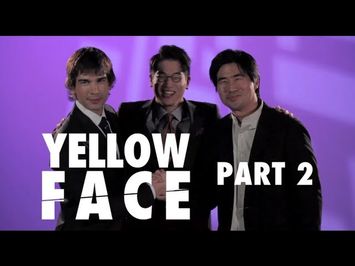 Yellow Face (Part 2 of 2)
