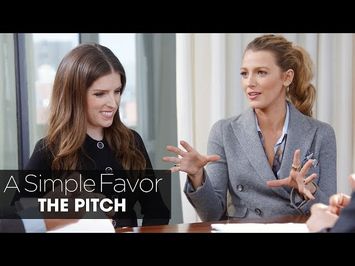 A Simple Favor (2018 Movie) “The Pitch” – Anna Kendrick, Blake Lively, Paul Feig