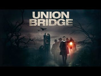 Union Bridge (2020) Official Teaser Trailer | Breaking Glass Pictures Movie