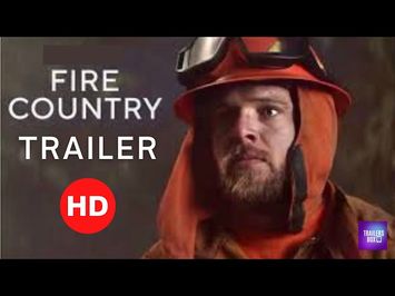 FIRE COUNTRY | OFFICIAL TRAILER (2022)