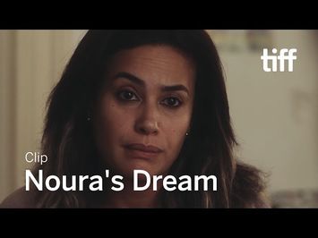 NOURA'S DREAM Clip | TIFF 2019