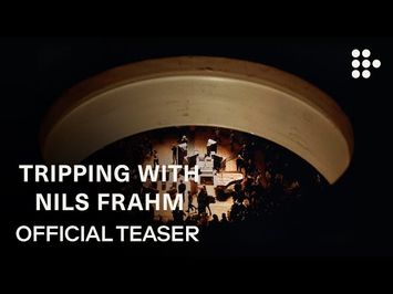 TRIPPING WITH NILS FRAHM | Official Teaser | Exclusive Premiere on MUBI December 3