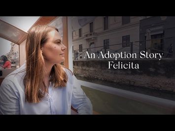 An Adoption Story (S1): Felicita's Journey from Odesa, Ukraine to Southern Italy