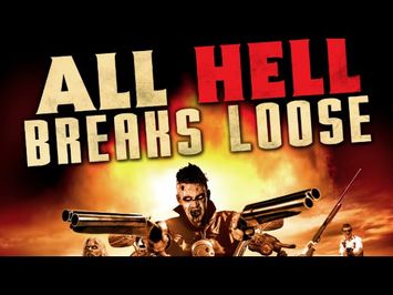 ALL HELL BREAKS LOOSE - OFFICIAL TRAILER
