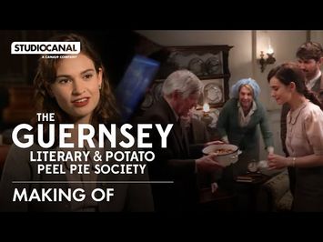 Making Of THE GUERNSEY LITERARY AND POTATO PEEL PIE SOCIETY