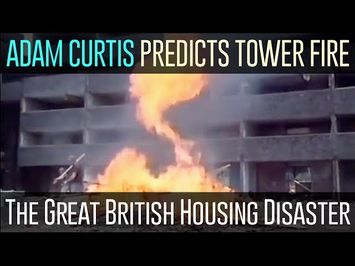 The Great British Housing Disaster by Adam Curtis - 
