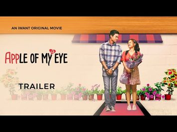 'Apple Of My Eye' Official Trailer | iWant Original Movie