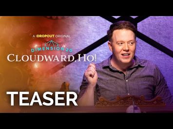 Dimension 20: Cloudward, Ho! Teaser