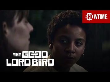 'If You Were A Boy' Ep. 5 Official Clip | The Good Lord Bird | SHOWTIME