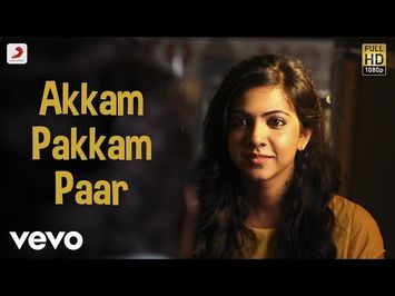 Kadhalum Kadanthu Pogum - Akkam Pakkam Paar Song