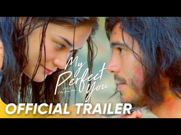 OFFICIAL TRAILER | 'My Perfect You' | Gerald Anderson and Pia Wurtzbach