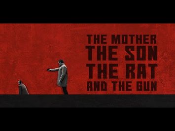 THE MOTHER, THE SON, THE RAT AND THE GUN (DA)