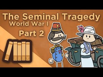 World War I: The Seminal Tragedy - One Fateful Day in June - Extra History - #2