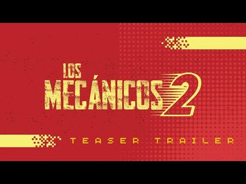 Los Mecánicos 2 (2024) - Teaser