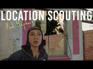 Making Pink Elephant Ep. 1: Location Scouting