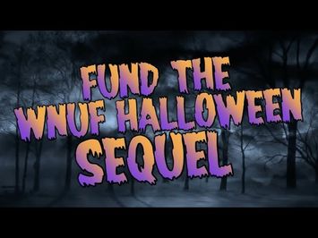 Help Make the WNUF Halloween Sequel