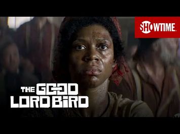 Sneak Peek of Season 1 | The Good Lord Bird | SHOWTIME