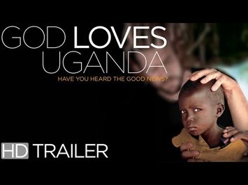 God Loves Uganda (Official Trailer)