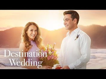 Destination Wedding starring Alexa PenaVega and Jeremy Guilbaut - Hallmark Channel