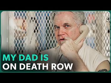 Dad's In Death Row: My Killer Father (Texas Prison Documentary) | Real Stories