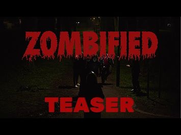 Zombified - Short Film Teaser