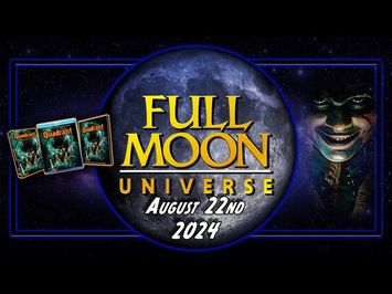 Full Moon Universe | August 22nd, 2024