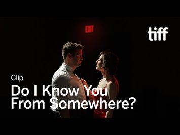 DO I KNOW YOU FROM SOMEWHERE Clip | TIFF 2024