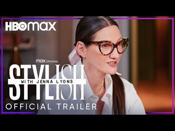 Stylish With Jenna Lyons | Official Trailer | HBO Max