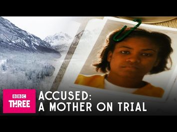 Accused: A Mother On Trial | Stream Now On BBC iPlayer
