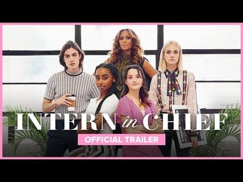 INTERN-IN-CHIEF | Official Trailer
