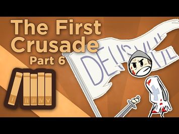 Europe: The First Crusade - On to Jerusalem - Extra History - #6