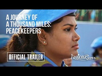A Journey Of A Thousand Miles: Peacekeepers | Official Trailer