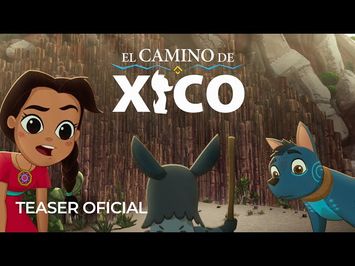 Teaser - El Camino de Xico