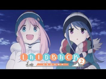 LAID-BACK CAMP SEASON 2 - Opening | Seize The Day