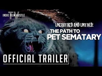 Unearthed & Untold: The Path to Pet Sematary | Official Trailer | Now Streaming on IFHTV