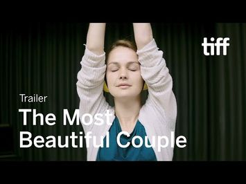 THE MOST BEAUTIFUL COUPLE Trailer | TIFF 2018