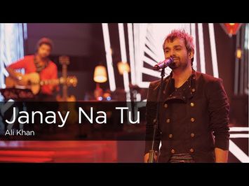 Janay Na Tu, Ali Khan, Episode 1, Coke Studio Season 9
