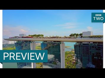 The Marina Bay Sands - Amazing Hotels: Life Beyond the Lobby: Episode 1 Preview - BBC Two